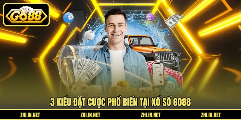 3 kiểu đặt cược phổ biến tại xổ số Go88 3 kiểu đặt cược phổ biến tại xổ số Go88
