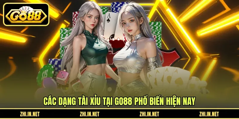 Các dạng tài xỉu tại GO88 phổ biến hiện nay Các dạng tài xỉu tại GO88 phổ biến hiện nay
