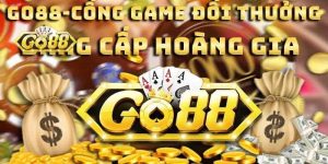 Hướng Dẫn Người Chơi Cách Đăng Ký Go88 Mượt Mà Và Thành Công Vì sao nên tham gia đăng ký Go88